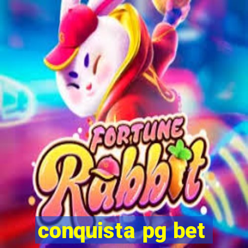 conquista pg bet